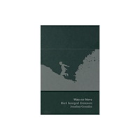 Ugly Duckling Presse Ways to Move: Black Insurgent Grammars (häftad, eng)