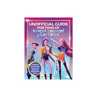 Media Lab Books Unofficial Guide for Fans of KPop Demon Hunters (häftad, eng)