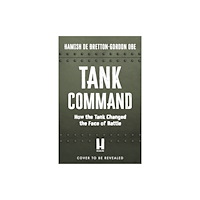 Headline Publishing Group Tank Command (inbunden, eng)