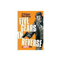 Image Comics Five Gears In Reverse: A Criminal Book (inbunden, eng)