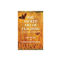 The New Press The Sacred Art of Teaching (inbunden, eng)