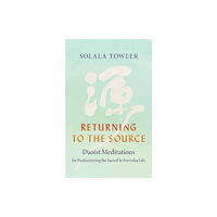 Shambhala Publications Inc Returning to the Source (häftad, eng)