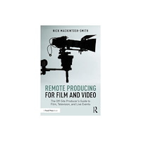 Taylor & francis ltd Remote Producing for Film and Video (häftad, eng)