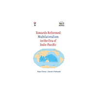 Pentagon Press Towards Reformed Multilateralism in the Era of Indo-Pacific (inbunden, eng)
