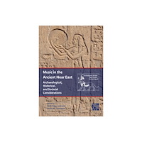 Archaeopress Publishing Ltd Music in the Ancient Near East (häftad, eng)