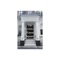 St. Martin's Publishing Group Secrets of Eaton Square (inbunden, eng)