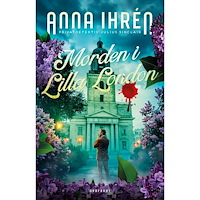Anna Ihrén Morden i Lilla London : Julius Sinclair, privatdetektiv (inbunden)