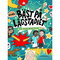 Rabén & Sjögren Bäst på lågstadiet och andra berättelser (inbunden)