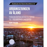 Bjarne Lindström Urbaniseringen av Åland (inbunden)