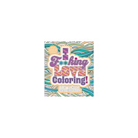 Editors of Chartwell Books I F**king Love Coloring!: A D*mn Good Coloring Book - More Than 100 Pages to Color (häftad, eng)