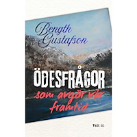 Bength Gustafson Ödesfrågor som avgör vår framtid (häftad)