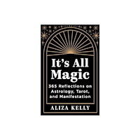 Aliza Kelly It’s All Magic (häftad, eng)