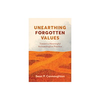University of british columbia press Unearthing Forgotten Values (häftad, eng)
