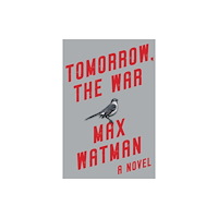 Skyhorse Publishing Tomorrow, the War (inbunden, eng)
