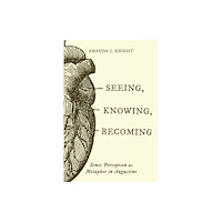 Baylor university press Seeing, Knowing, Becoming (inbunden, eng)