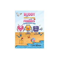 Austin Macauley Publishers Buddy the Robot Alien and Friends: Seaside Adventures (häftad, eng)