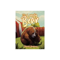Austin Macauley Publishers The Lonely Bear (häftad, eng)