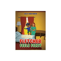 Austin Macauley Publishers Fletcher Feels Fizzy (häftad, eng)