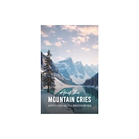 Austin Macauley Publishers And the Mountain Cries (häftad, eng)