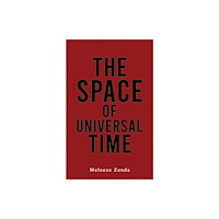 Austin Macauley Publishers The Space of Universal Time (häftad, eng)