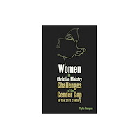 Austin Macauley Publishers Women in Christian Ministry (häftad, eng)