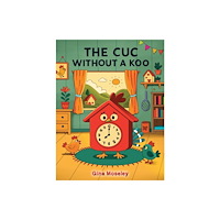 Austin Macauley Publishers The Cuc Without a Koo (häftad, eng)