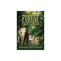 Austin Macauley Publishers The Forest Fights Back (inbunden, eng)