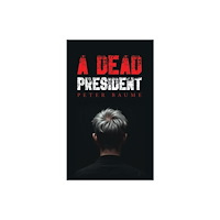 Austin Macauley Publishers A Dead President (häftad, eng)