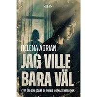 Helena Adrian Jag ville bara väl (inbunden)
