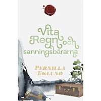 Pernilla Eklund Vita regn och sanningsbärarna (häftad)