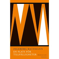 Ingeborg Bachmann En plats för tillfälligheter : Büchnerpristalet (bok, danskt band)