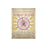 Joscelyn Godwin Greater And Lesser Worlds Of Robert Fludd (inbunden, eng)
