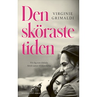 Virginie Grimaldi Den sköraste tiden (inbunden)