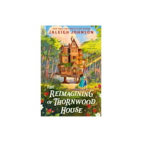 Jaleigh Johnson The Reimagining of Thornwood House (pocket, eng)