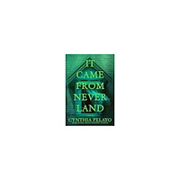 Cynthia Pelayo It Came From Neverland (pocket, eng)