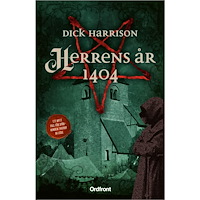 Dick Harrison Herrens år 1404 (inbunden)