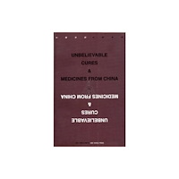 Not Stated Unbelievable Cures and Medicines from China (häftad, eng)