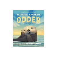 Feiwel & Friends Odder: An Otter's Story (Picture Book) (inbunden, eng)