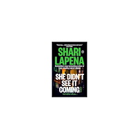 Shari Lapena She Didn't See It Coming (häftad, eng)
