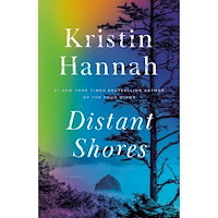Kristin Hannah Distant Shores: A novel (häftad, eng)