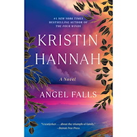 Kristin Hannah Angel Falls: A Novel (häftad, eng)