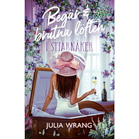 Julia Wrang Begär och brutna löften i Stjärnåker (inbunden)