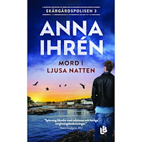Anna Ihrén Mord i ljusa natten (pocket)