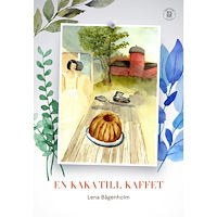 Lena Bågenholm En kaka till kaffet (bok, danskt band)