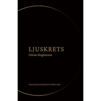 Göran Magnusson Ljuskrets (inbunden)