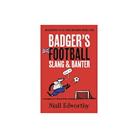 Badger Books Limited Badger's Football Slang and Banter (häftad, eng)