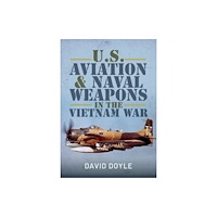 Pen & Sword Books Ltd U.s. Aviation and Naval Warfare in the Vietnam War (inbunden, eng)