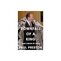 HarperCollins Publishers Downfall of a King (inbunden, eng)