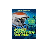 Cheriton Children's Books Robots Discovering the Deep (häftad, eng)
