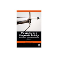 Taylor & francis ltd Translating as a Purposeful Activity (häftad, eng)